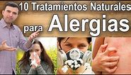 Cómo Curar Las Alergias - 10 Tratamientos Naturales
