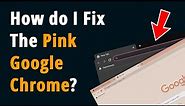 Fixing Pink Search Bar and Screen in Google Chrome, [ Easy Guide ]