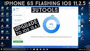Iphone 6s full Flash ios 11.2.5 To ios 13.4.1 With 3utools | Upgrade Iphone 6s Using 3utool