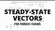 Steady-State Vectors for Markov Chains | Discrete Mathematics