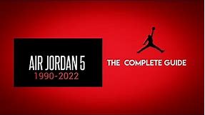 Air Jordan 5 The Complete Guide Colorways 1990-2022
