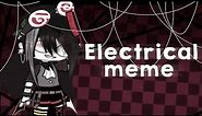 Electrical meme | Gacha club | flash warning⚠︎