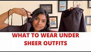 Must Have Inner Basics for Every Outfit - What to Wear under Transparent Clothes | AdityIyer