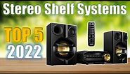 Top 5 Best Stereo Shelf Systems Reviews 2022