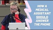 How A Medical Assistant Should Answer the Phone