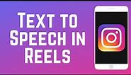 How to Use Text to Speech on Instagram Reels