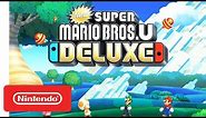 New Super Mario Bros. U Deluxe - Announcement Trailer - Nintendo Switch