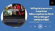 Why is Lenovo Laptop Microphone Not Working? (UPDATED)