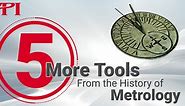 History of Metrology: 5 More Ancient Measurement Tools