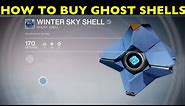 Destiny: "HOW TO BUY GHOST SHELLS" RIGHT NOW!!