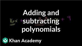 Adding and subtracting polynomials | Algebra Basics | Khan Academy