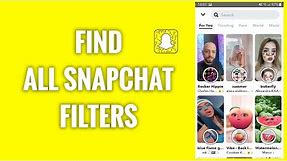 How To Find All Snapchat Filters