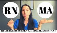 REGISTERED NURSE VS MEDICAL ASSISTANT | My Experience