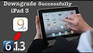 How To: Downgrade iPad 3 iOS 9.3.5 Back To 6.1.3 Successfully