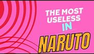 The Most Useless in Naruto