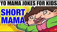 YO MAMA FOR KIDS! Short Jokes