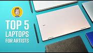 Top 5 Laptops for Artists 2021