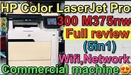 HP Color LaserJet Pro 300 M375nw full review I Best All in one color machine with wifi I Toners 305A