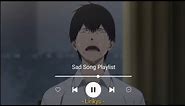 #1 Sad Songs Playlist (Lyrics Video) Love Is Gone, The One That Got Away, You Broke Me First...etc
