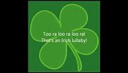 Too-Ra-Loo-Ra-Loo-Ral That's an Irish Lullaby words lyrics text St. Patrick Day Sing Along song