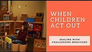 When Children Act Out | Dealing with Challenging Behaviors (feat. Tracy Schreifels)
