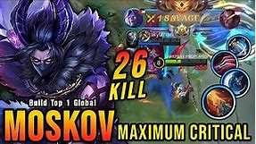 AUTO SAVAGE!! 26 Kills Moskov Maximum Critical Build is Broken!! - Build Top 1 Global Moskov ~ MLBB