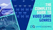 The Complete Guide to Video Game Genres (Updated List)