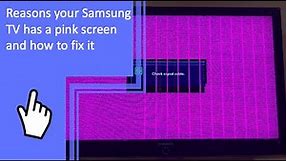 Reasons your Samsung TV has a pink screen and how to fix it