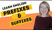 Affixes - Learn Prefixes and Suffixes in English - prefixes and Suffixes examples