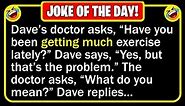 🤣 BEST JOKE OF THE DAY! - During a recent physical examination, Dave’s doctor... | Funny Daily Jokes