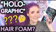 Testing "Holographic" hair foam (the results will not shock you at all)