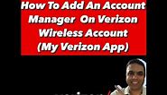 How To Add An Account Manager On Verizon Wireless Account Via My Verizon Mobile APP In Easy Steps