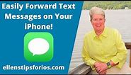 Easily Forward Text Messages on Your iPhone!