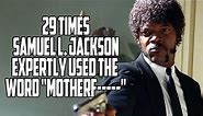 29 Times Samuel L. Jackson Expertly Used The Word "Motherf-----"