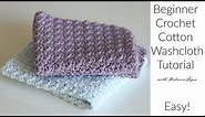 Beginner Cotton Crochet Washcloth Tutorial - Easy