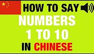 How to say "NUMBERS 1 TO 10" in Chinese (Audio, Pinyin, Hanzi)
