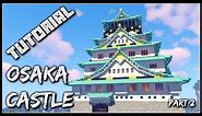 How To Build The Osaka Castle | Part 2