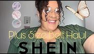 Shein Plus Size Belt Haul.