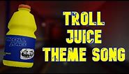 Troll Juice Theme Song | Roblox Ray's Mod