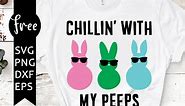 Chillin with my peeps svg free, easter svg, bunny svg, instant download, silhouette cameo, shirt design, cute peeps svg, png, dxf 0629