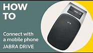 Jabra Drive: How to connect with a mobile phone | Jabra Support