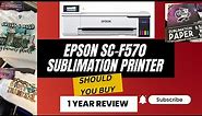 EPSON SC-F570 Sublimation 24" Sublimation Printer 1 Year Honest Review!