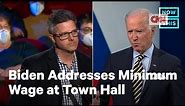 Biden on Minimum Wage, CNN Town Hall 2021