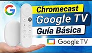 Chromecast con Google TV – INSTALACIÓN y CONFIGURACIÓN Tutorial BÁSICO - GUÍA INICIAL