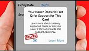How to Fix Your Issuer Does Not Yet Offer Support For This Card Apple Pay