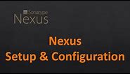 What is Nexus | How to setup and configure Nexus | Nexus Repository Manager