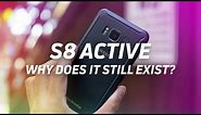 Why does the Galaxy S8 Active exist?