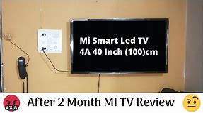 Mi TV 4A 40 Inch (100cm) Full Review After 2 Month.