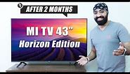 Mi TV 4A Horizon Edition after 2 Months REVIEW - Pros and Cons 🔥