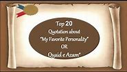 Quaid e Azam essay quotations |Quotation about My favorite personality | My Hero in History quotes